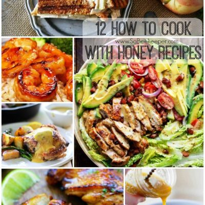 12 How to Cook with Honey Recipes